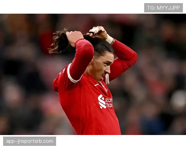 努涅斯对阵英超豪门的冲击方式解析