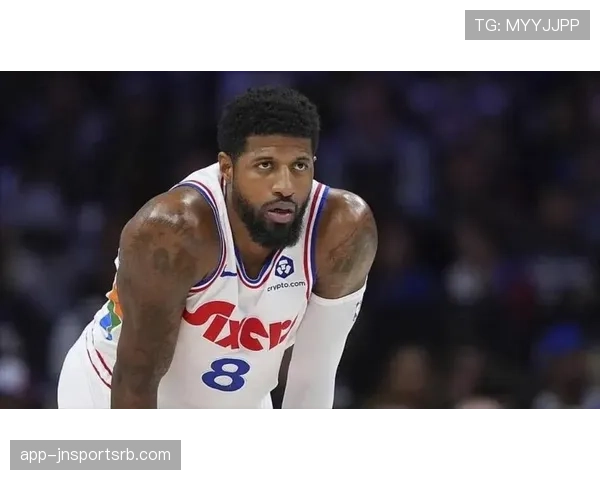 保罗·乔治切入突破效率提升显著，拉开与同位置射手差距